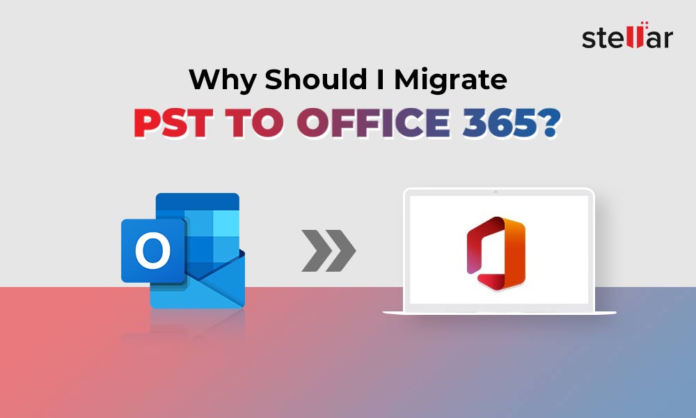 为什么要将PST迁移到Office 365?