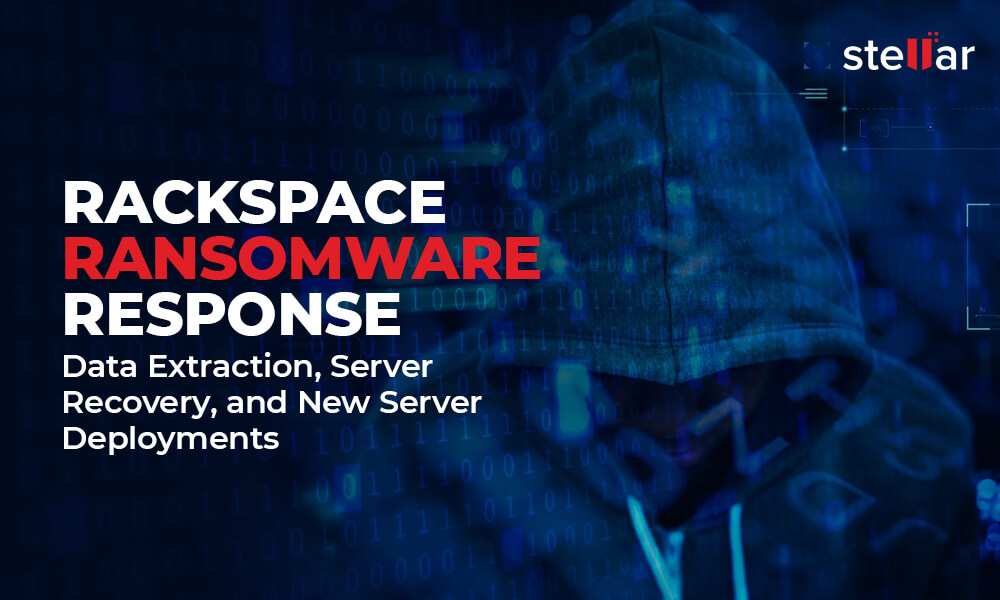 Rackspace勒索软件响应:数据提取，服务器恢复和新服务器部署